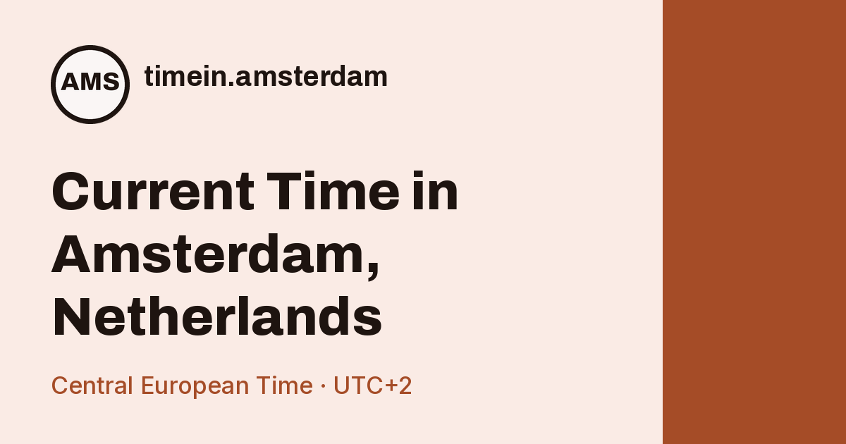 Time In Netherlands Current Time in Amsterdam, Netherlands